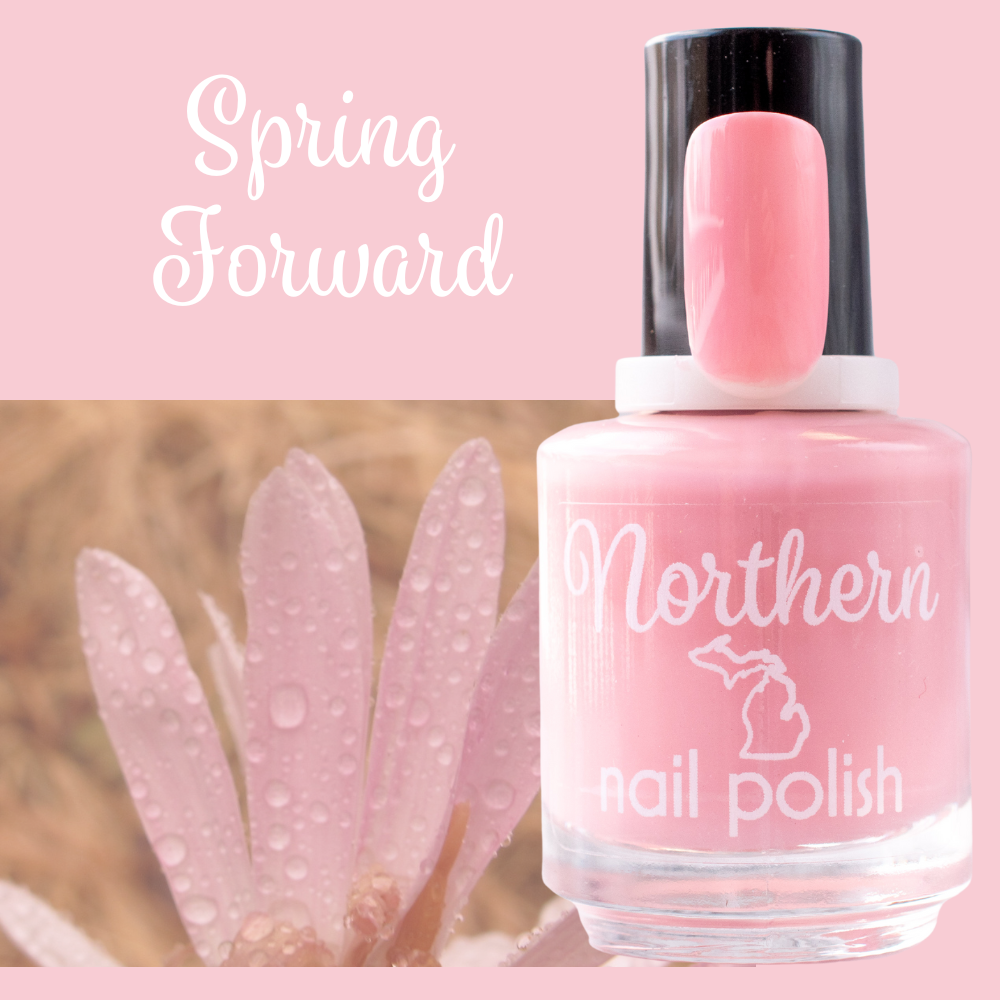 Spring Forward ~ Nail Polish Vegan Toxin-Free Cruelty Free